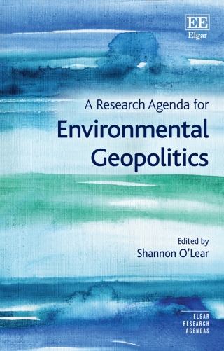 Cover image: A Research Agenda for Environmental Geopolitics 1st edition 9781788971232