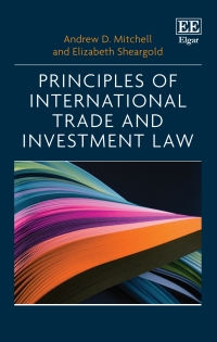 Cover image: Principles of International Trade and Investment Law 1st edition 9781788973663