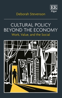Imagen de portada: Cultural Policy Beyond the Economy 1st edition 9781788974660