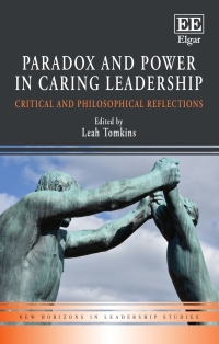 صورة الغلاف: Paradox and Power in Caring Leadership 1st edition 9781788975490