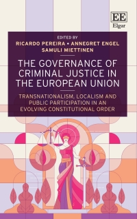 Cover image: The Governance of Criminal Justice in the European Union 1st edition 9781788977289