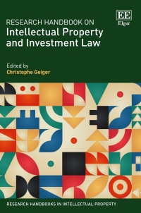 صورة الغلاف: Research Handbook on Intellectual Property and Investment Law 1st edition 9781788977814