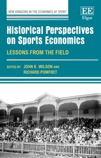 Cover image: Historical Perspectives on Sports Economics 1st edition 9781788977838