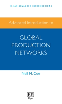 Imagen de portada: Advanced Introduction to Global Production Networks 1st edition 9781788979597