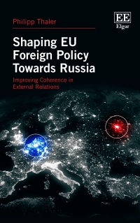 表紙画像: Shaping EU Foreign Policy Towards Russia 1st edition 9781788979764