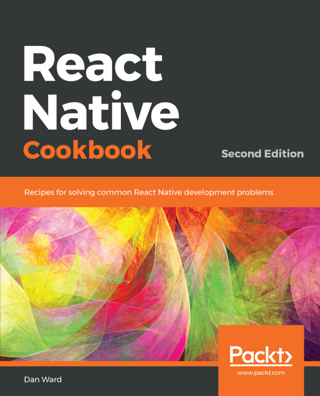 React Native Cookbook Recipes for solving common React Native development problems, 2nd Edition 2nd Edition