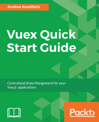 表紙画像: Vuex Quick Start Guide 1st edition 9781788999939