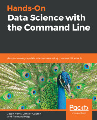 Cover image: Hands-On Data Science with the Command Line 1st edition 9781789132984