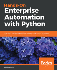 Cover image: Hands-On Enterprise Automation with Python. 1st edition 9781788998512