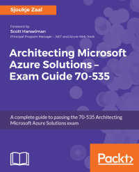 Imagen de portada: Architecting Microsoft Azure Solutions – Exam Guide 70-535 1st edition 9781788991735