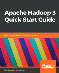 Cover image: Apache Hadoop 3 Quick Start Guide 1st edition 9781788999830
