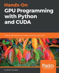 Cover image: Hands-On GPU Programming with Python and CUDA 1st edition 9781788993913