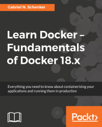 Imagen de portada: Learn Docker - Fundamentals of Docker 18.x 1st edition 9781788997027