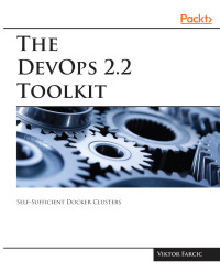 Cover image: The DevOps 2.2 Toolkit 1st edition 9781788991278