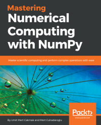 Cover image: Mastering Numerical Computing with NumPy 1st edition 9781788993357