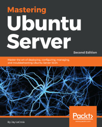 Cover image: Mastering Ubuntu Server 2nd edition 9781788997560