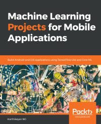 Cover image: Machine Learning Projects for Mobile Applications 1st edition 9781788994590