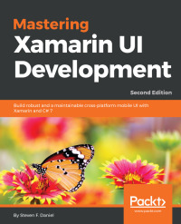 Cover image: Mastering Xamarin UI Development 2nd edition 9781788995511