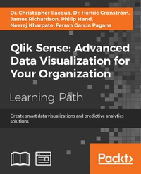 表紙画像: Qlik Sense: Advanced Data Visualization for Your Organization 1st edition 9781788994927