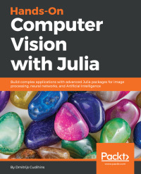 Cover image: Hands-On Computer Vision with Julia 1st edition 9781788998796