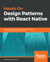 Imagen de portada: Hands-On Design Patterns with React Native 1st edition 9781788994460