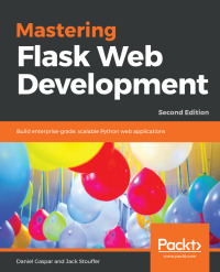 Cover image: Mastering Flask Web Development 2nd edition 9781788995405