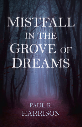 Titelbild: Mistfall in the Grove of Dreams 9781789040081