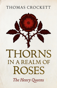 Omslagafbeelding: Thorns in a Realm of Roses 9781789040340