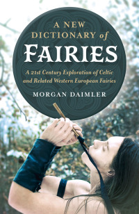 Imagen de portada: A New Dictionary of Fairies 9781789040364