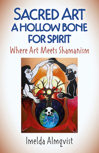 Cover image: Sacred Art - A Hollow Bone for Spirit 9781789040388