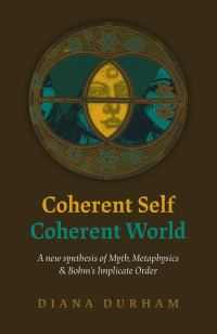 صورة الغلاف: Coherent Self, Coherent World 9781789040548