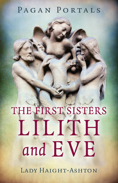 Pagan Portals - The First Sisters: Lilith and Eve - FULL INSTANT DOWNLOAD | PDF DOCX EPUB