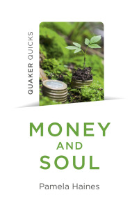 Cover image: Quaker Quicks - Money and Soul 9781789040890