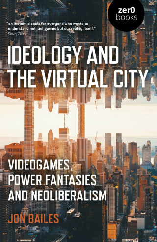Cover image: Ideology and the Virtual City 9781789041644