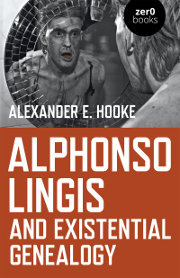 Cover image: Alphonso Lingis and Existential Genealogy 9781789041767