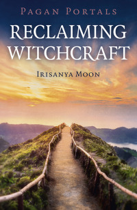 Imagen de portada: Pagan Portals - Reclaiming Witchcraft 9781789042122