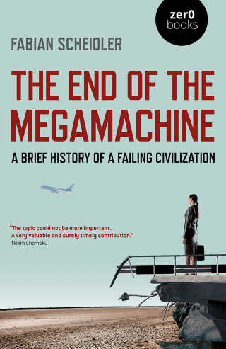 Cover image: The End of the Megamachine 9781789042719
