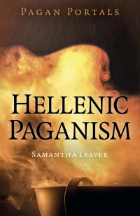 Cover image: Pagan Portals - Hellenic Paganism 9781789043235