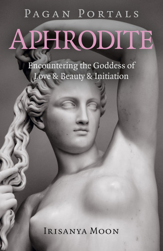 Cover image: Pagan Portals - Aphrodite 9781789043471