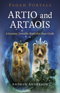Cover image: Pagan Portals - Artio and Artaois 9781789044621