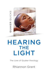 Cover image: Quaker Quicks - Hearing the Light 9781789045048