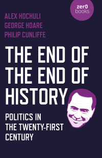 Imagen de portada: The End of the End of History 9781789045239