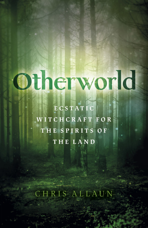 Otherworld: Ecstatic Witchcraft for the Spirits of the Land - FULL INSTANT DOWNLOAD | PDF DOCX EPUB