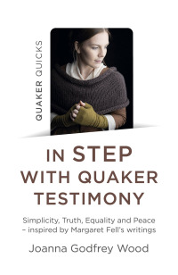 Cover image: Quaker Quicks - In Step with Quaker Testimony 9781789045772