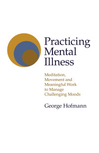Cover image: Practicing Mental Illness 9781789046267