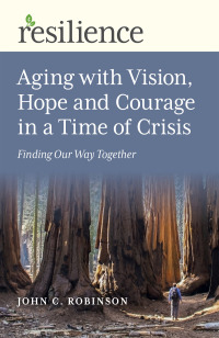 Cover image: Aging with Vision, Hope and Courage in a Time of Crisis 9781789046854