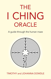 Omslagafbeelding: The I Ching Oracle: A Guide Through The Human Maze 9781789047042
