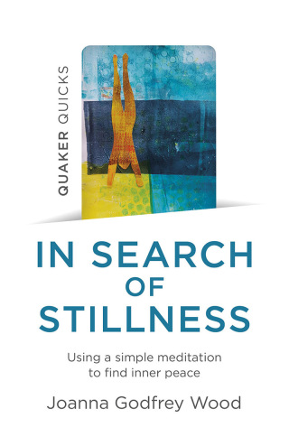 صورة الغلاف: Quaker Quicks - In Search of Stillness 9781789047073