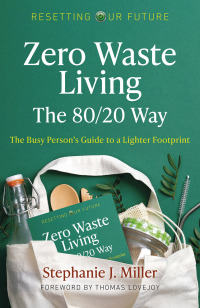 Cover image: Zero Waste Living, The 80/20 Way 9781789047394