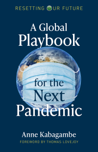 Cover image: A Global Playbook for the Next Pandemic 9781789047592